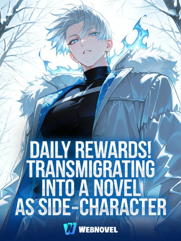Daily Rewards! Transmigrating into a novel as a side-character! cover