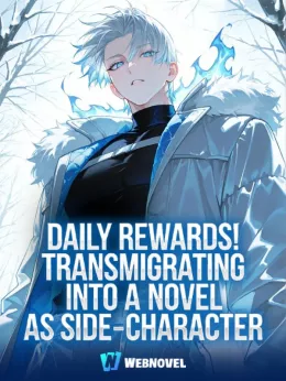 Daily Rewards! Transmigrating into a novel as a side-character! cover